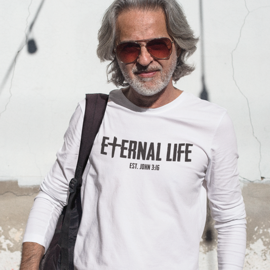 Eternal Life Long Sleeve Shirt