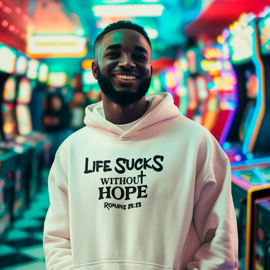 Life Sucks Without Hope Hoodie