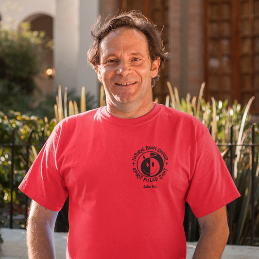 Natural Born Sinner Spirit Filled Saint T-Shirt