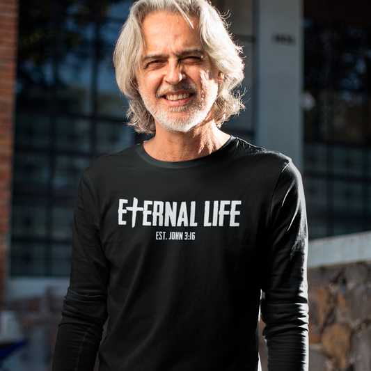 Eternal Life Long Sleeve Shirt