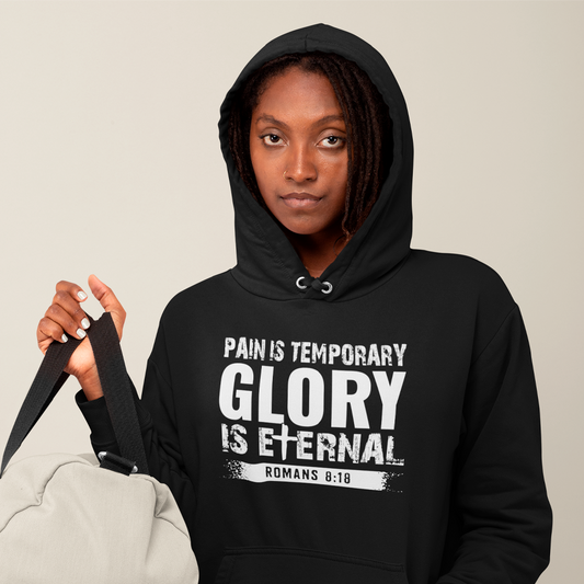 Pain is Temporary Glory is Eternal Hoodie
