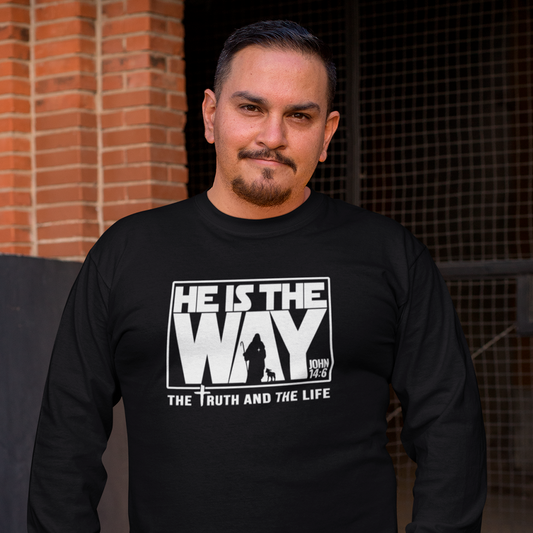 He is the Way Long Sleeve Shirt